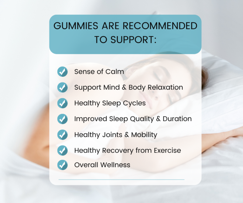 Gummies are recommended to support a sense of calm, among other things