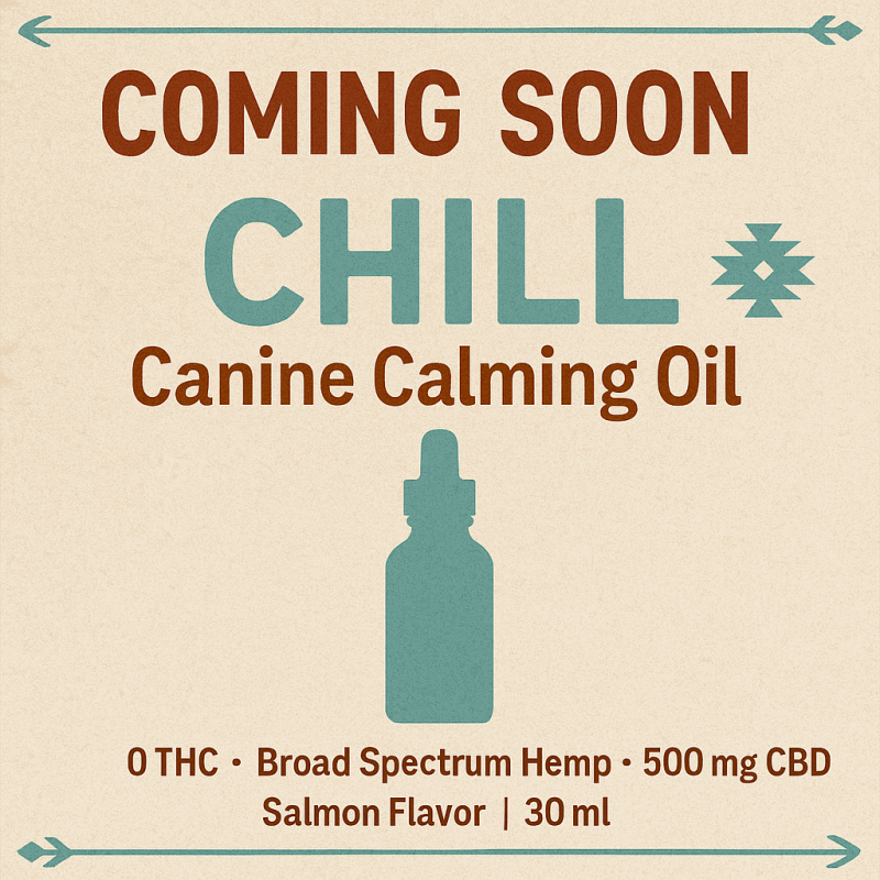 Coming Soon our CHILL Canine Calming Oil